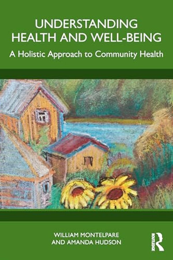 Understanding Health And Well-Being: A Holistic Approach To Community Health-..