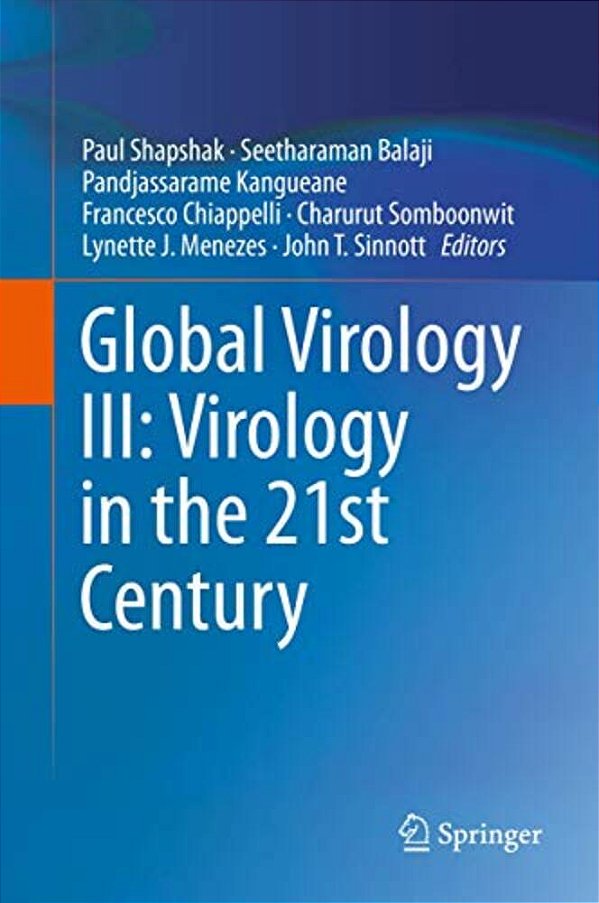 Global Virology III: Virology In The 21St Century-..