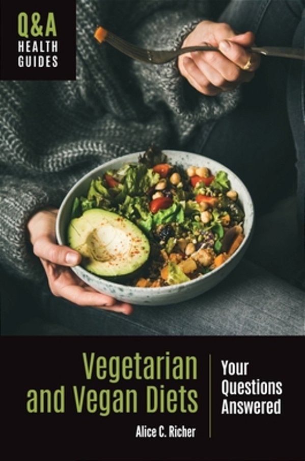 Vegetarian And Vegan Diets: Your Questions Answered-..