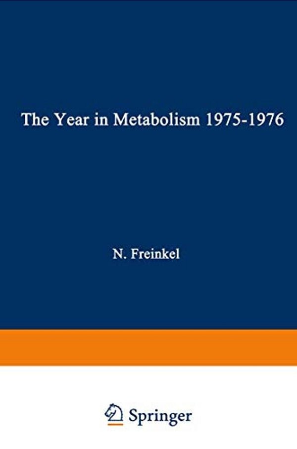 The Year In Metabolism 1975-1976-..