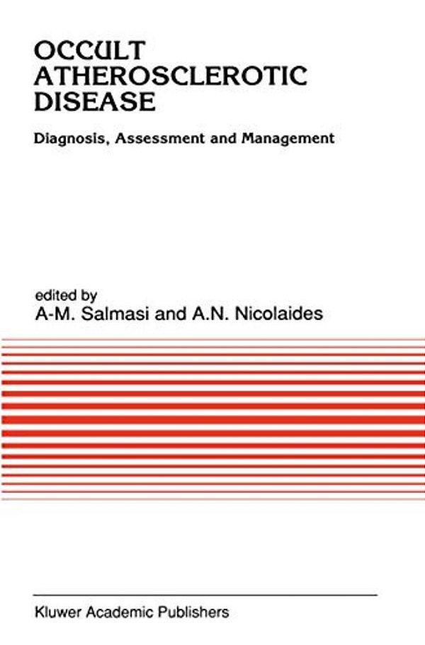 Occult Atherosclerotic Disease: Diagnosis, Assessment And Management-..