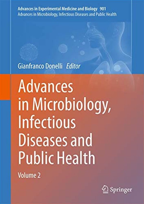 Advances In Microbiology, Infectious Diseases And Public Health: Volume 2-..