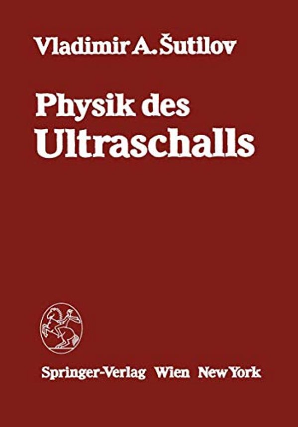 Physik Des Ultraschalls: Grundlagen-..