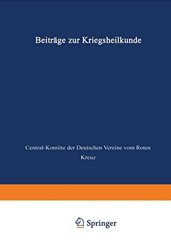 Beiträge Zur Kriegsheilkunde-..