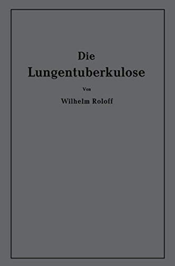 Die Lungentuberkulose: Eine Einführung-..