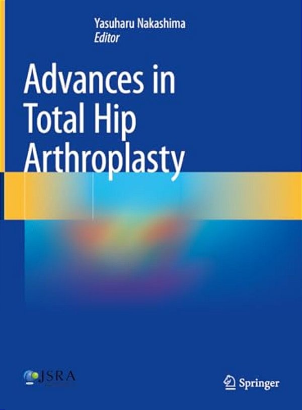 Advances In Total Hip Arthroplasty-..
