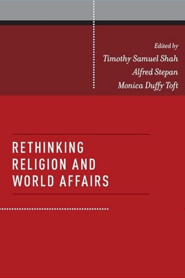 Rethinking Religion And World Affairs-..