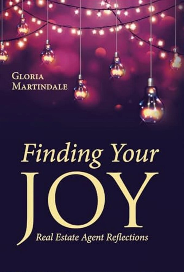 Finding Your Joy: Real Estate Agent Reflections-..