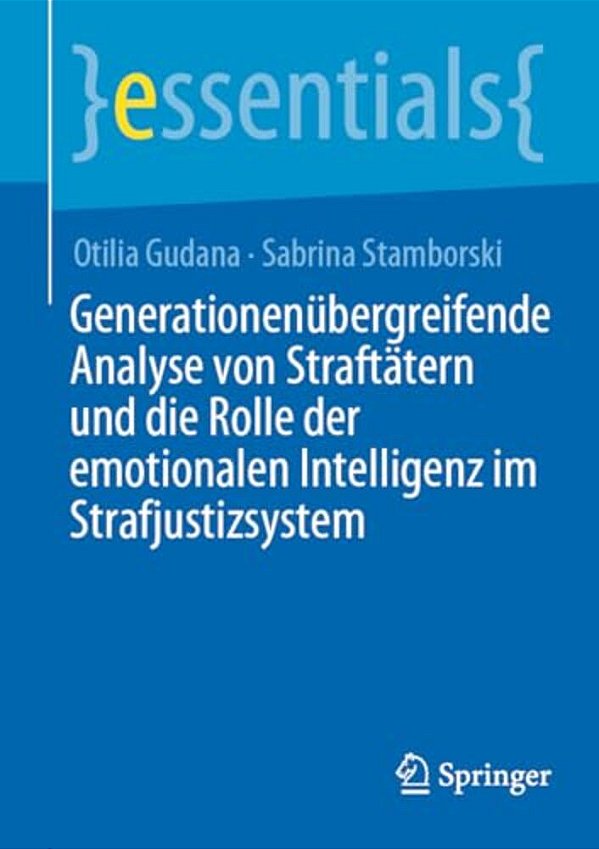 Generationenübergreifende Analyse Von Straftätern Und Die Rolle Der Emotionalen Intelligenz Im Strafjustizsystem-..