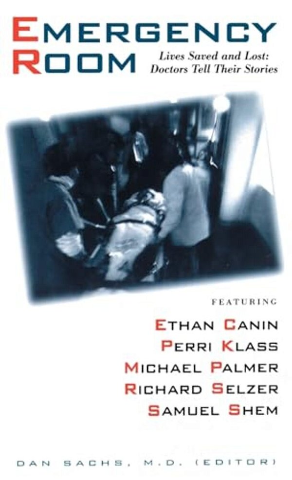 The Emergency Room: Lives Saved And Lost - Doctors Tell Their Stories-..