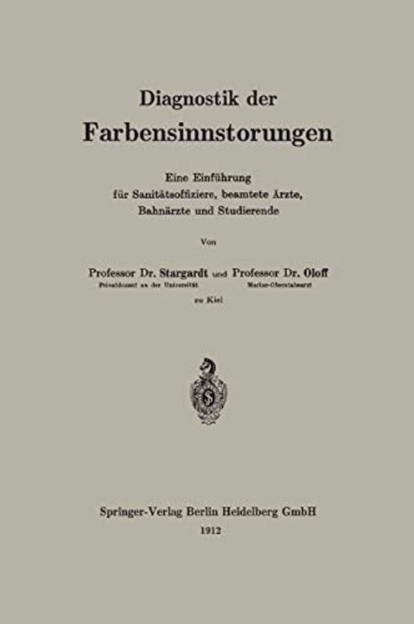 Diagnostik Der Farbensinnstörungen: Eine Einführung Für Sanitätsoffiziere, Beamtete Ärzte, Bahnärzte Und Studierende-..