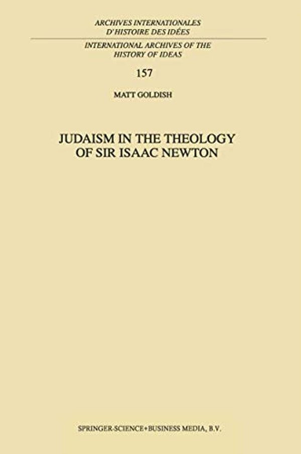 Judaism In The Theology Of Sir Isaac Newton-..