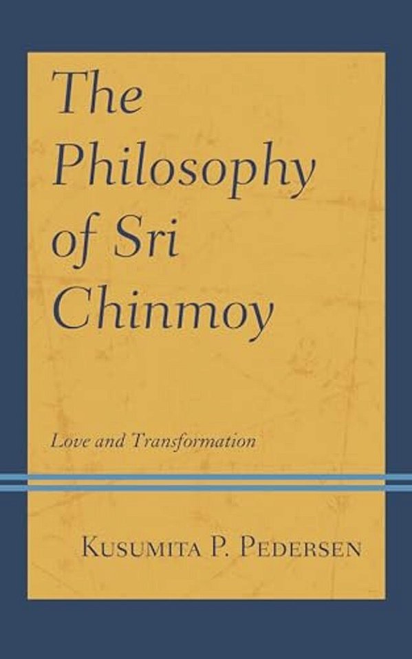 Philosophy Of Sri Chinmoy: Love And Transformation-..