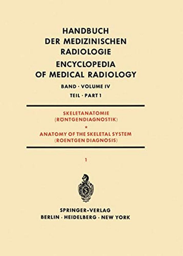 Skeletanatomie (Röntgendiagnostik) Teil 1/Anatomy Of The Skeletal System (Roentgen Diagnosis) Part 1-..
