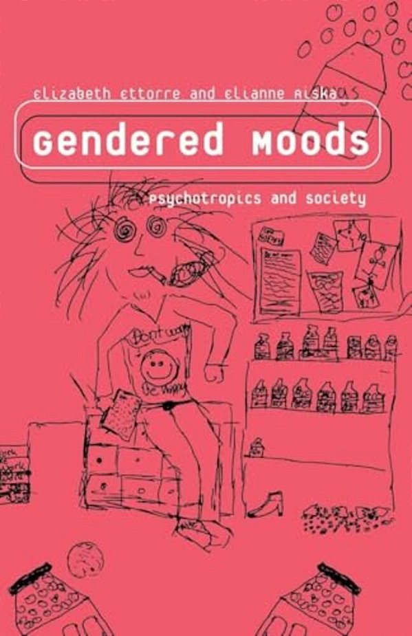 Gendered Moods: Psychotropics And Society-..