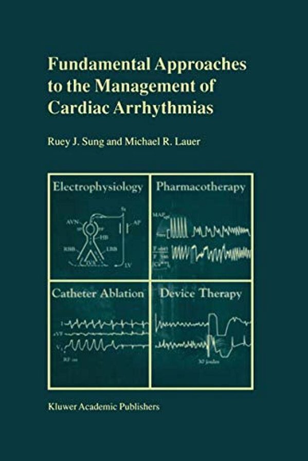 Fundamental Approaches To The Management Of Cardiac Arrhythmias-..