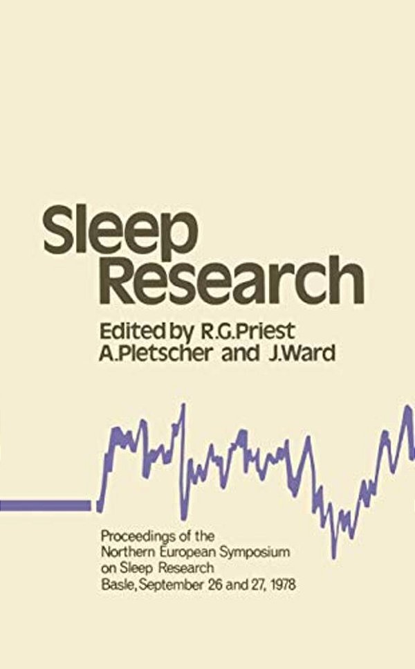 Sleep Research: Proceedings Of The Northern European Symposium On Sleep Research Basle, September 26 And 27, 1978-..