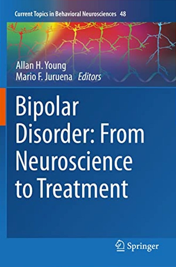 Bipolar Disorder: From Neuroscience To Treatment-..