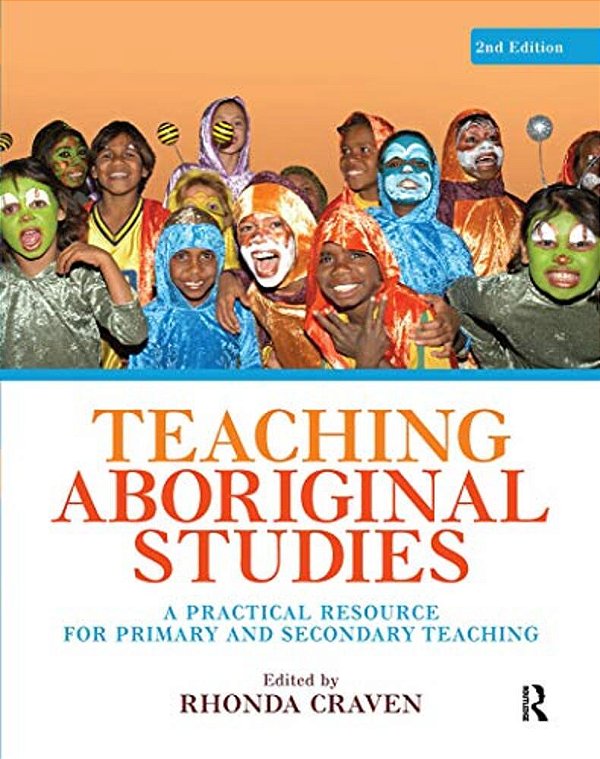 Teaching Aboriginal Studies: A Practical Resource For Primary And Secondary Teaching-..