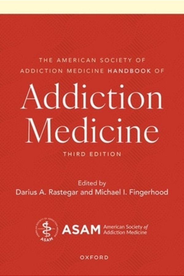 The American Society Of Addiction Medicine Handbook Of Addiction Medicine-..