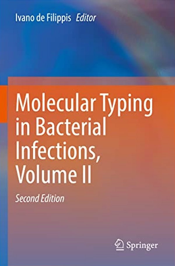 Molecular Typing In Bacterial Infections, Volume II-..