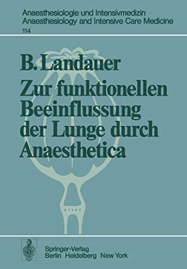 Zur Funktionellen Beeinflussung Der Lunge Durch Anaesthetica-..