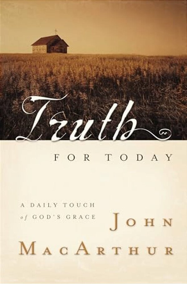 Truth For Today: A Daily Touch Of God's Grace (A 365-Day Devotional)-..