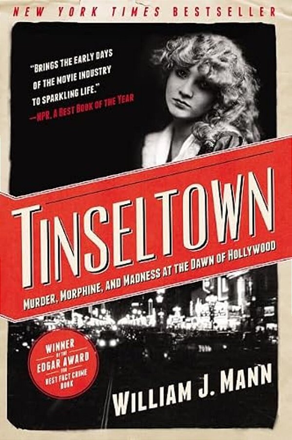 Tinseltown: Murder, Morphine, And Madness At The Dawn Of Hollywood-..