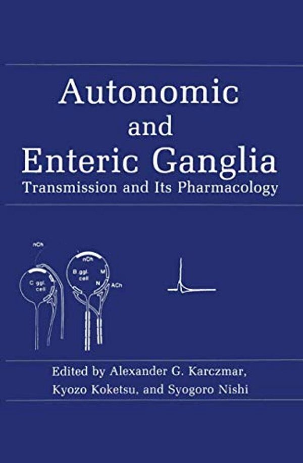 Autonomic And Enteric Ganglia: Transmission And Its Pharmacology-..