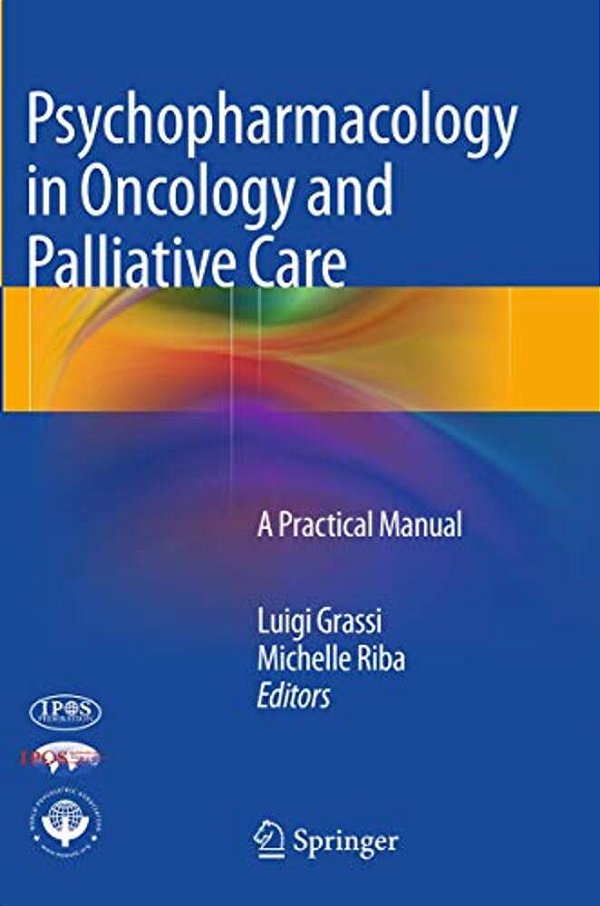 Psychopharmacology In Oncology And Palliative Care: A Practical Manual-..
