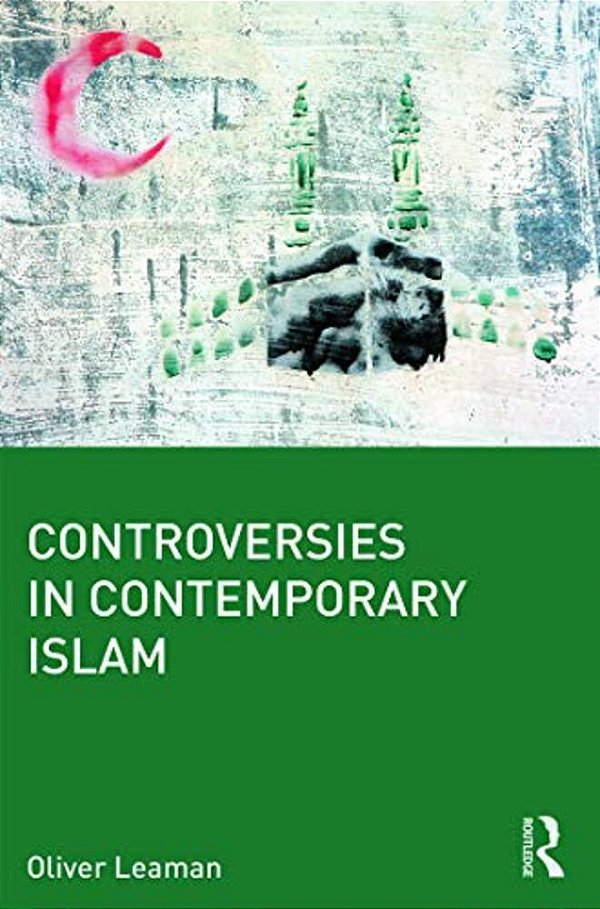 Controversies In Contemporary Islam-..