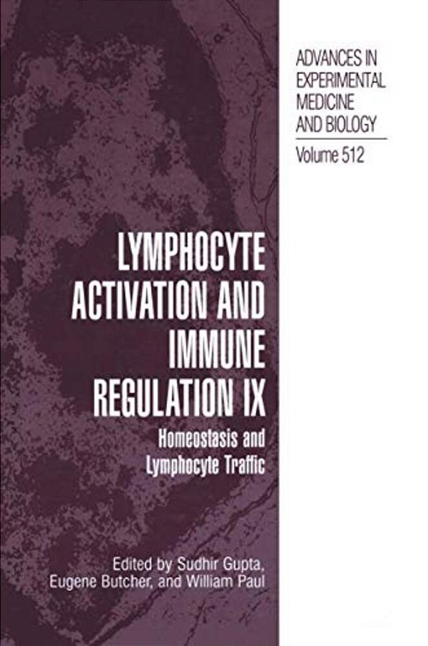 Lymphocyte Activation And Immune Regulation IX: Homeostasis And Lymphocyte Traffic-..
