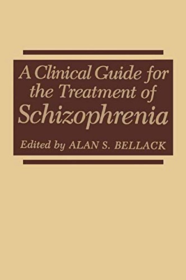 A Clinical Guide For The Treatment Of Schizophrenia-..