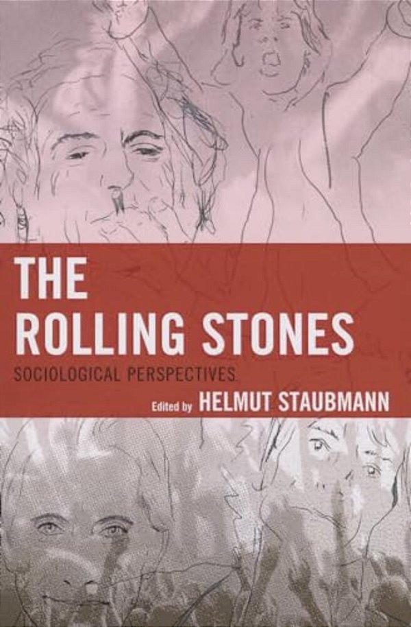 The Rolling Stones: Sociological Perspectives-..
