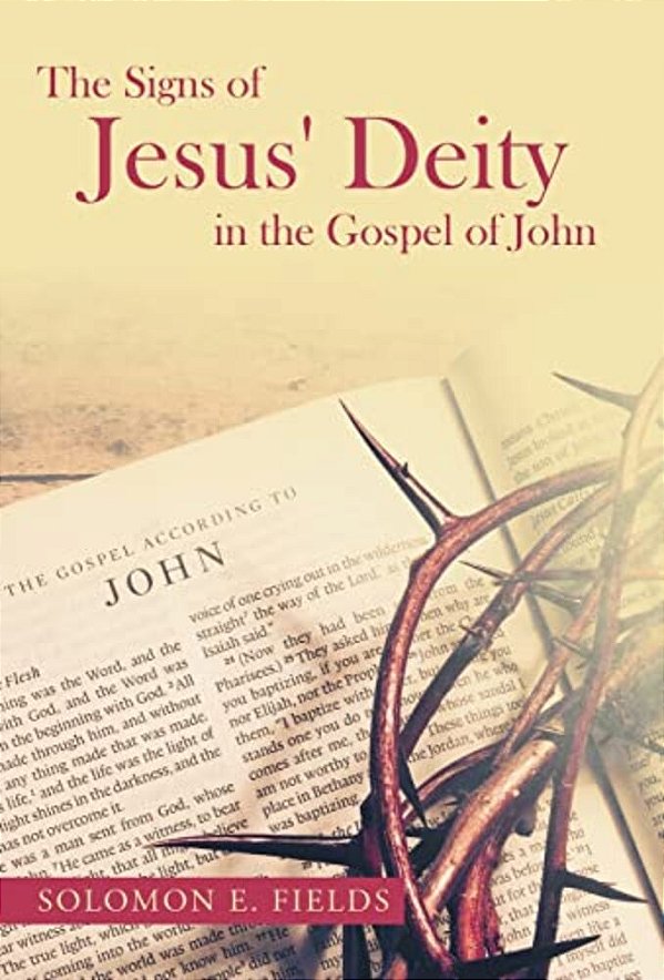 The Signs Of Jesus' Deity In The Gospel Of John-..