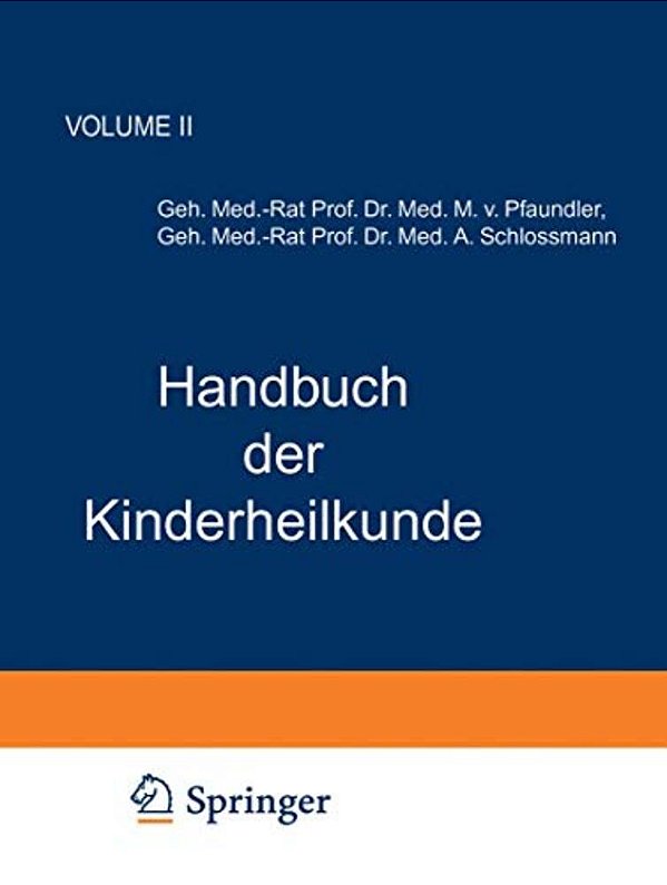 Handbuch Der Kinderheilkunde: Zweiter Band-..