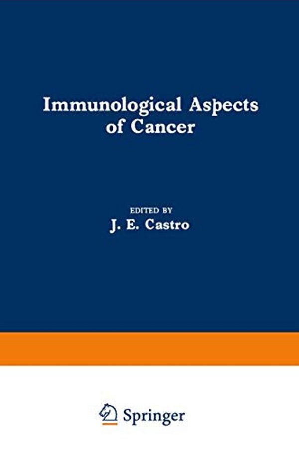 Immunological Aspects Of Cancer-..
