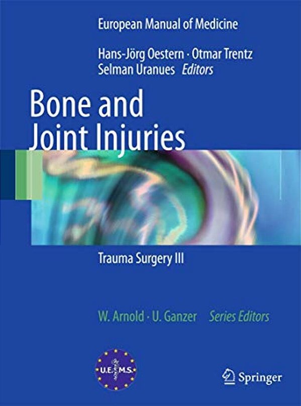 Bone And Joint Injuries: Trauma Surgery III-..