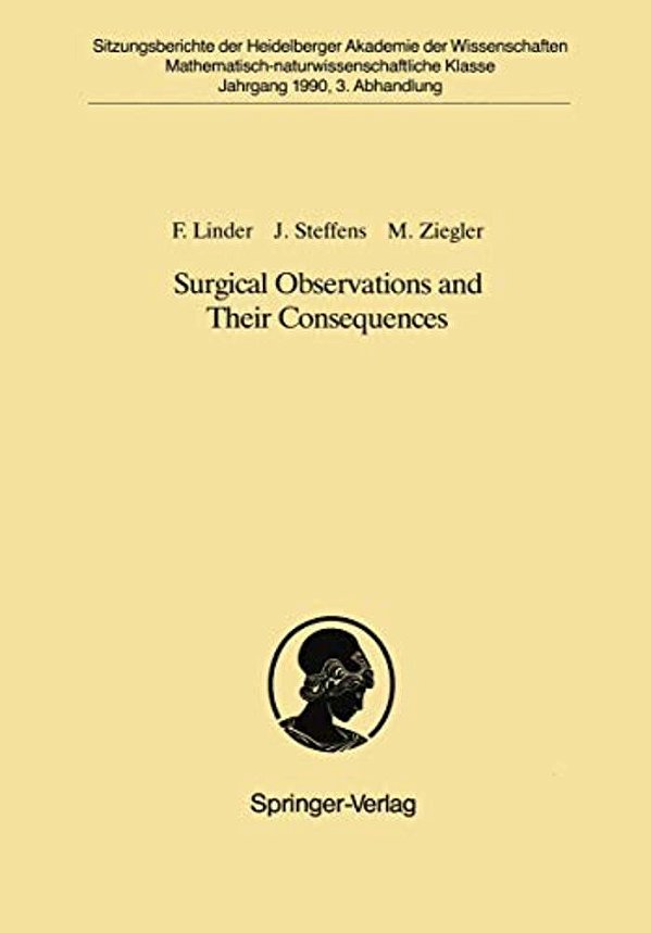 Surgical Observations And Their Consequences: Vorgelegt In Der Sitzung Vom 18. November 1989-..