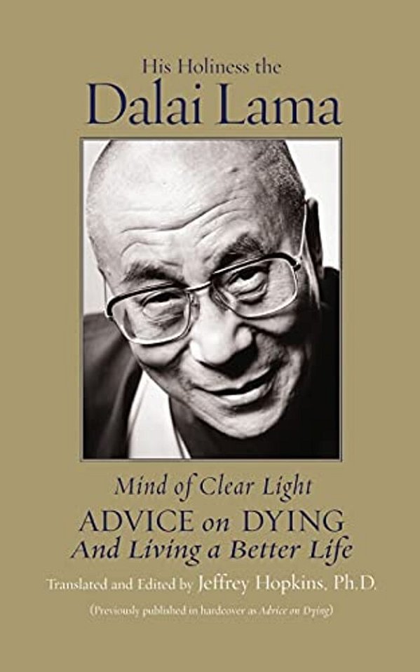 Mind Of Clear Light: Advice On Living Well And Dying Consciously-..