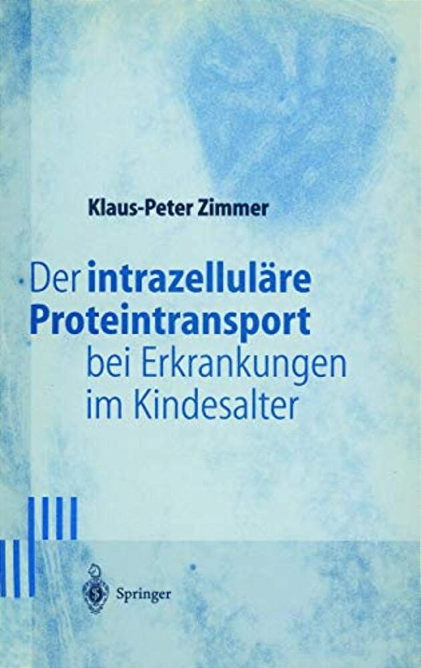 Der Intrazelluläre Proteintransport Bei Erkrankungen Im Kindesalter-..