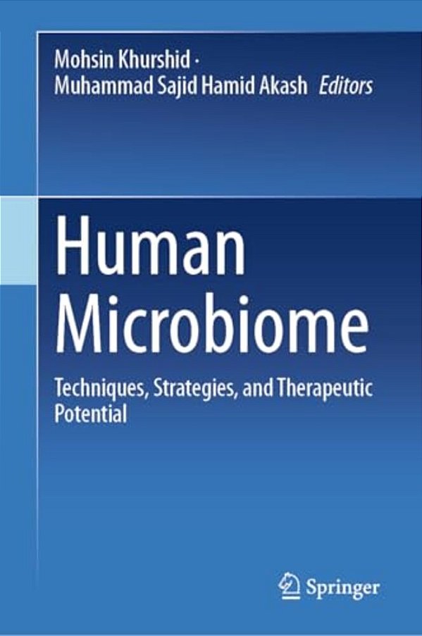 Human Microbiome: Techniques, Strategies, And Therapeutic Potential-..