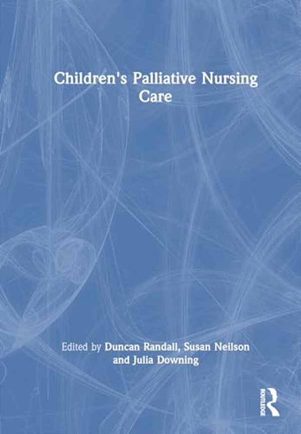 Children's Palliative Nursing Care-..