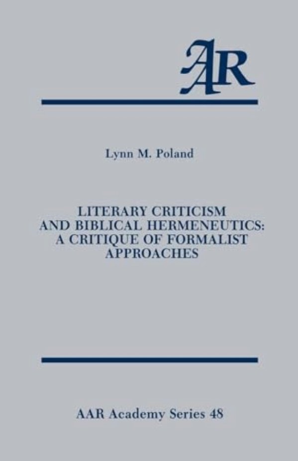 Literary Criticism And Biblical Hermeneutics: A Critique Of Formalist Approaches-..