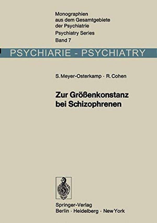 Zur Größenkonstanz Bei Schizophrenen: Eine Experimentalpsychologische Untersuchung-..