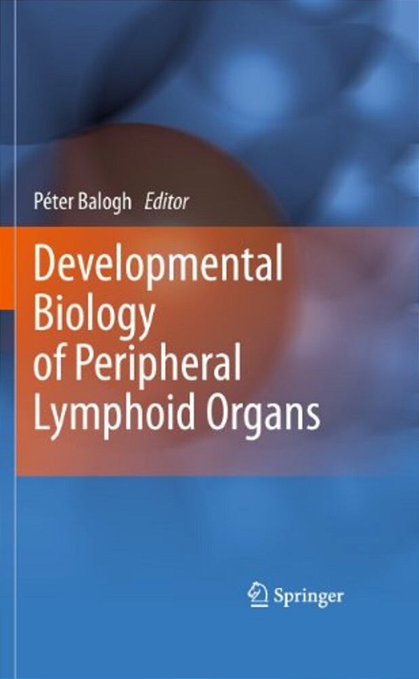 Developmental Biology Of Peripheral Lymphoid Organs-..