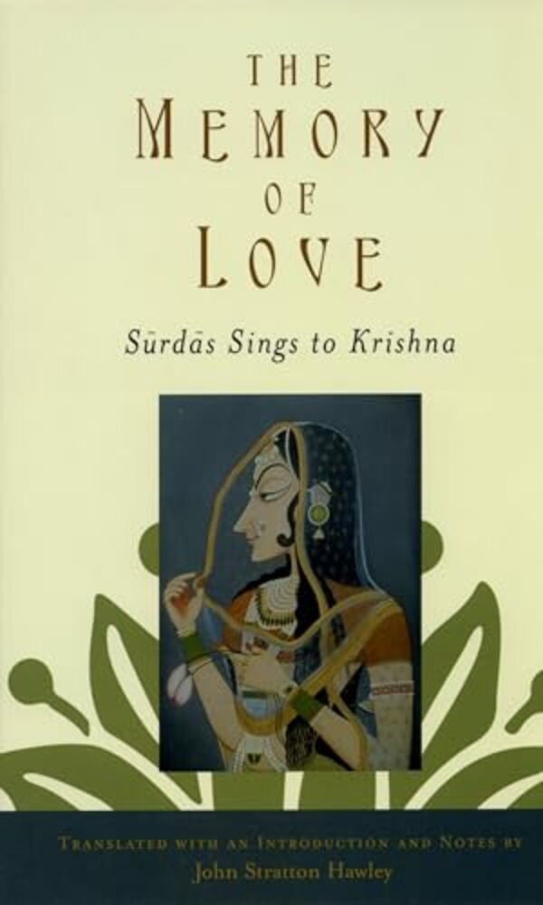 The Memory Of Love: Surdas Sings To Krishna-..
