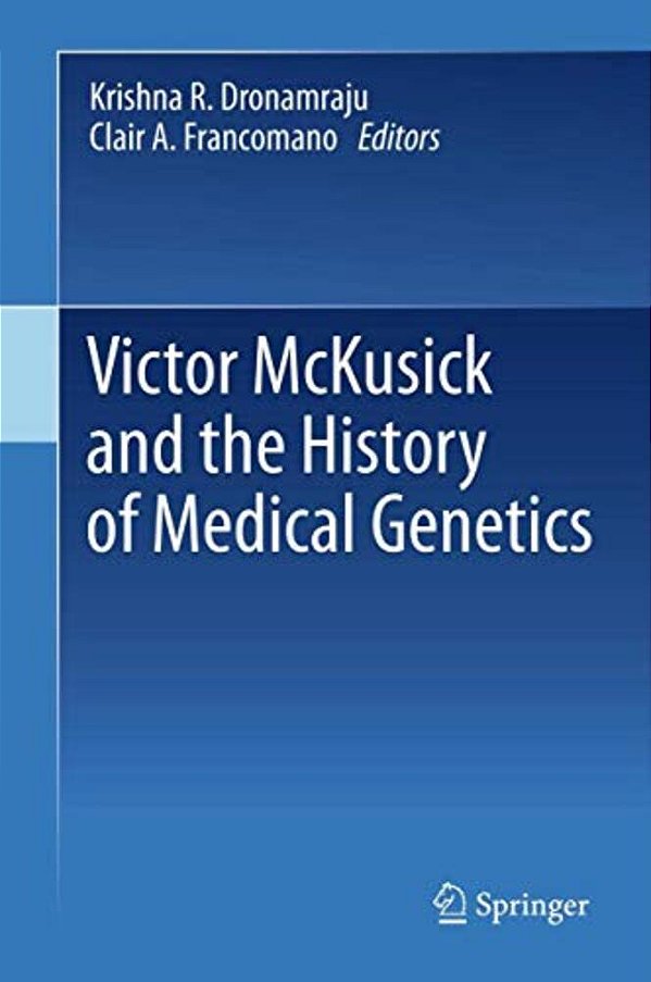 Victor Mckusick And The History Of Medical Genetics-..