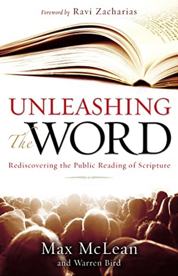 The Unleashing The Word: Rediscovering The Public Reading Of Scripture [With Dvd] [With Dvd] [With Dvd]-..