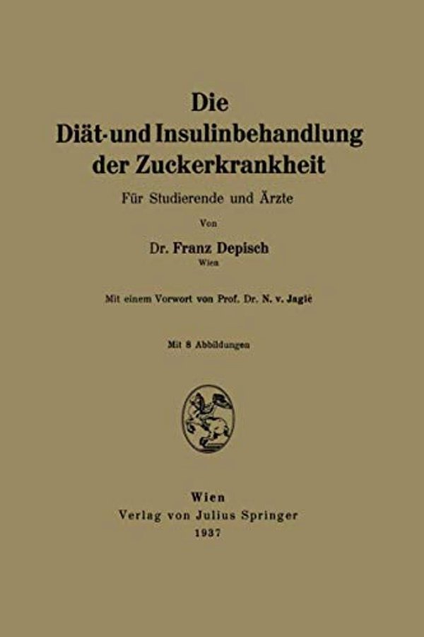 Die Diät- Und Insulinbehandlung Der Zuckerkrankheit: Für Studierende Und Ärzte-..